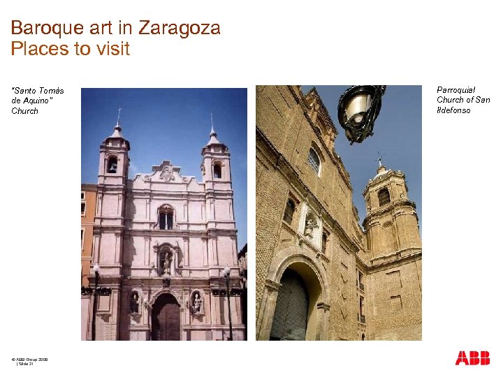 Baroque art in Zaragoza Places to visit “Santo Tomás de Aquino” Church © ABB