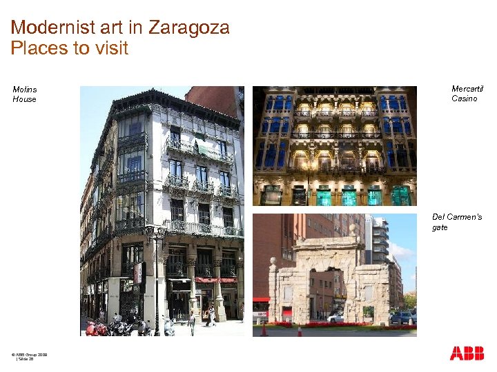 Modernist art in Zaragoza Places to visit Molins House Mercartil Casino Del Carmen’s gate