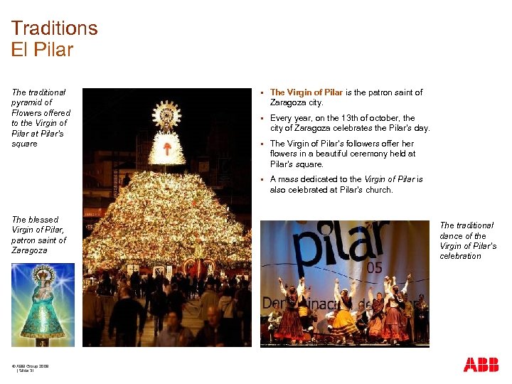 Paraninfo Universitario Traditions El Pilar The traditional pyramid of Flowers offered to the Virgin