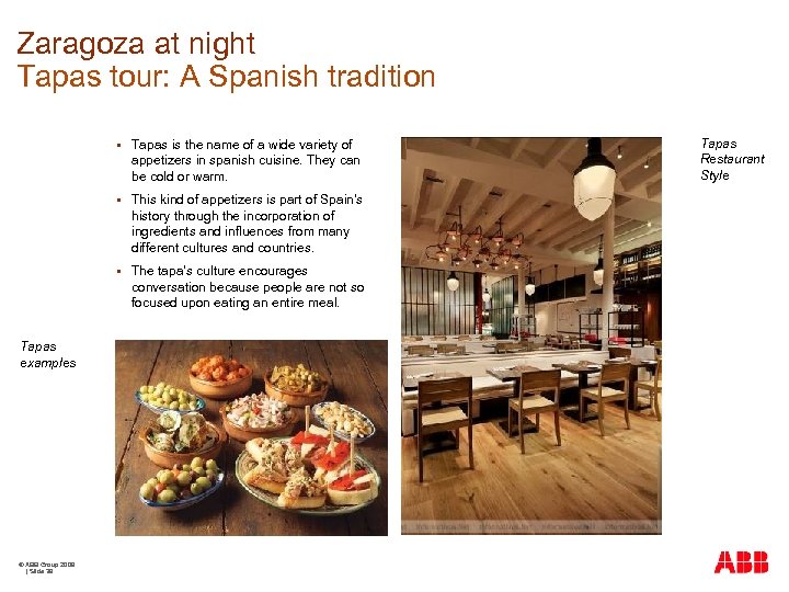 Zaragoza at night Tapas tour: A Spanish tradition § § © ABB Group 2009