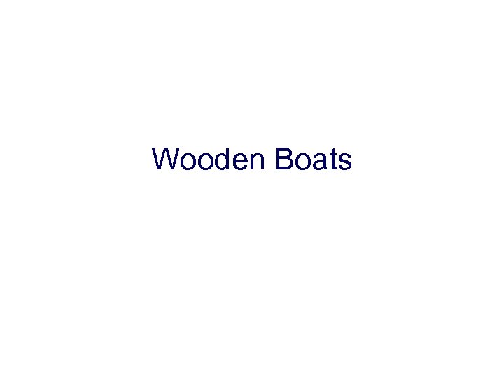 Wooden Boats 