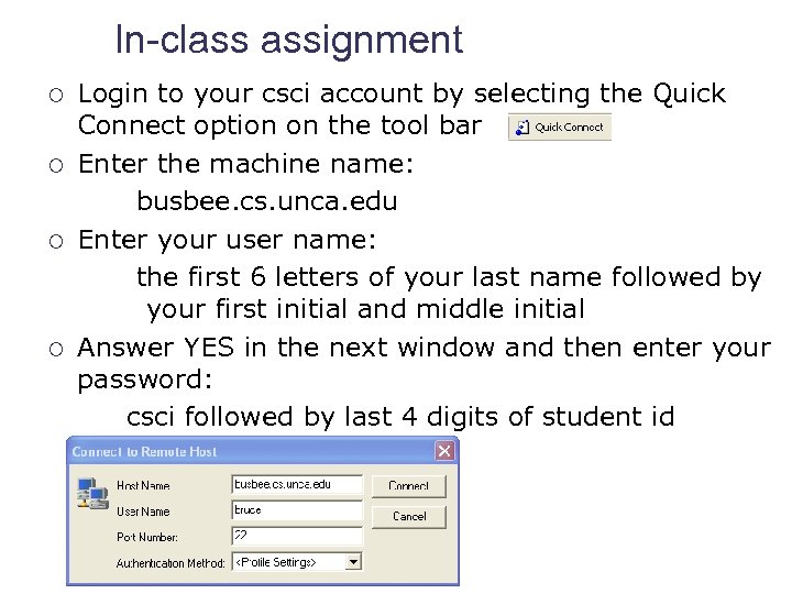 In-class assignment ¡ ¡ Login to your csci account by selecting the Quick Connect