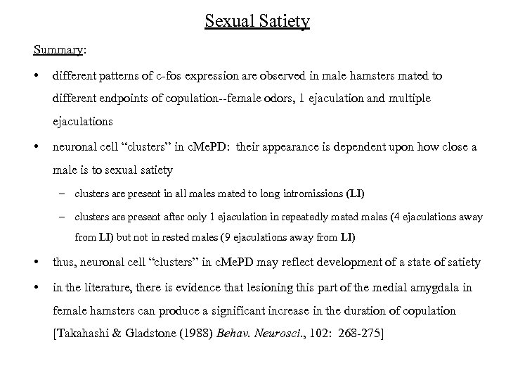 Sexual Satiety Summary: • different patterns of c-fos expression are observed in male hamsters