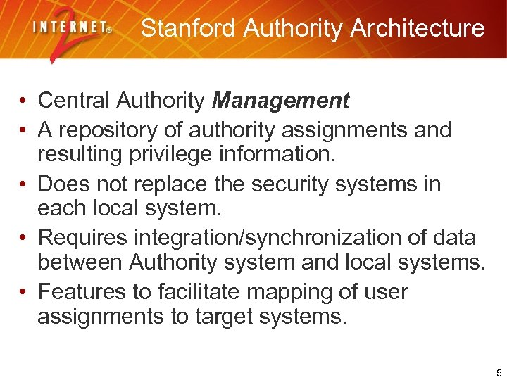 Stanford Authority Architecture • Central Authority Management • A repository of authority assignments and