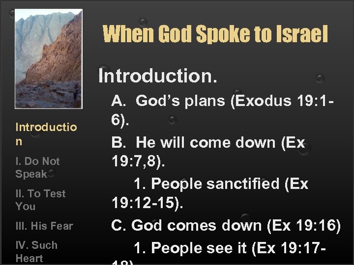 When God Spoke to Israel Introduction. Introductio n I. Do Not Speak II. To
