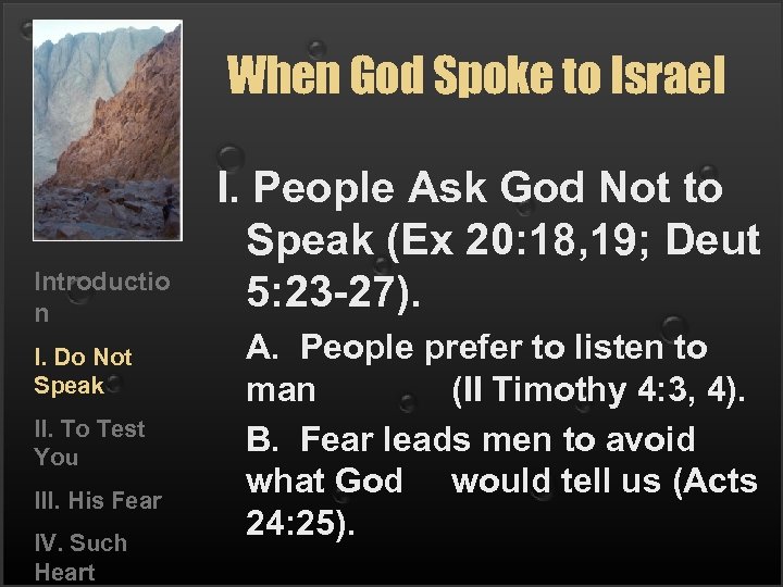 When God Spoke to Israel Introductio n I. Do Not Speak II. To Test