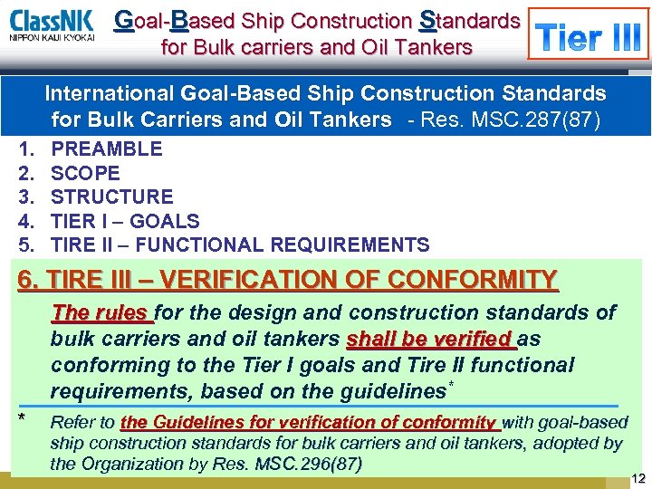 Goal-Based Ship Construction Standards for Bulk carriers and Oil Tankers International Goal-Based Ship Construction