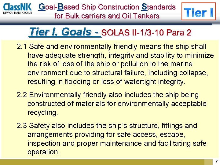 Goal-Based Ship Construction Standards for Bulk carriers and Oil Tankers Tier I, Goals -