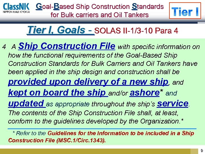 Goal-Based Ship Construction Standards for Bulk carriers and Oil Tankers Tier I, Goals -