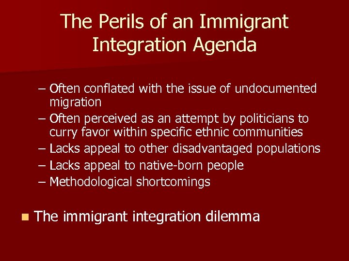 The Perils of an Immigrant Integration Agenda – Often conflated with the issue of