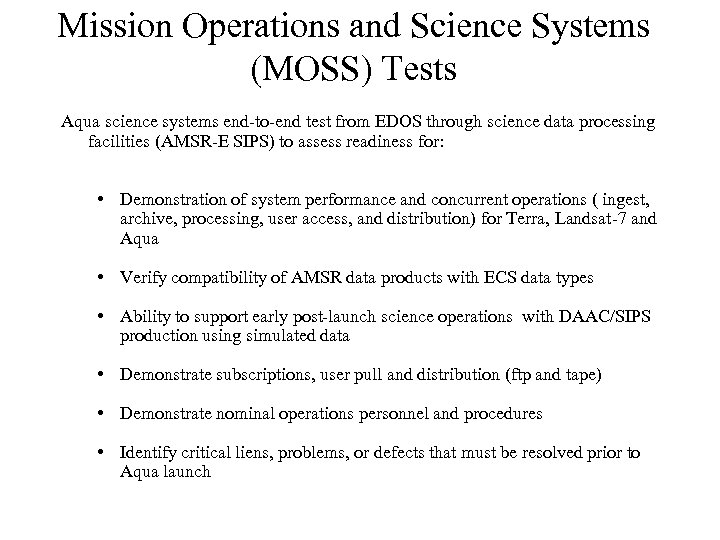 Mission Operations and Science Systems (MOSS) Tests Aqua science systems end-to-end test from EDOS