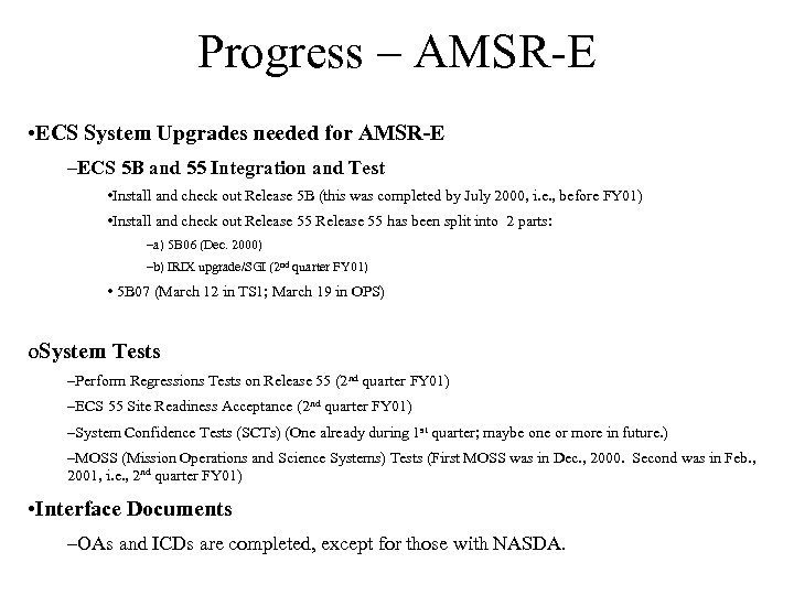Progress – AMSR-E • ECS System Upgrades needed for AMSR-E –ECS 5 B and