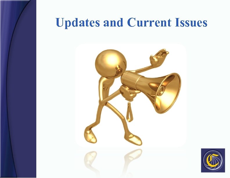 Updates and Current Issues 