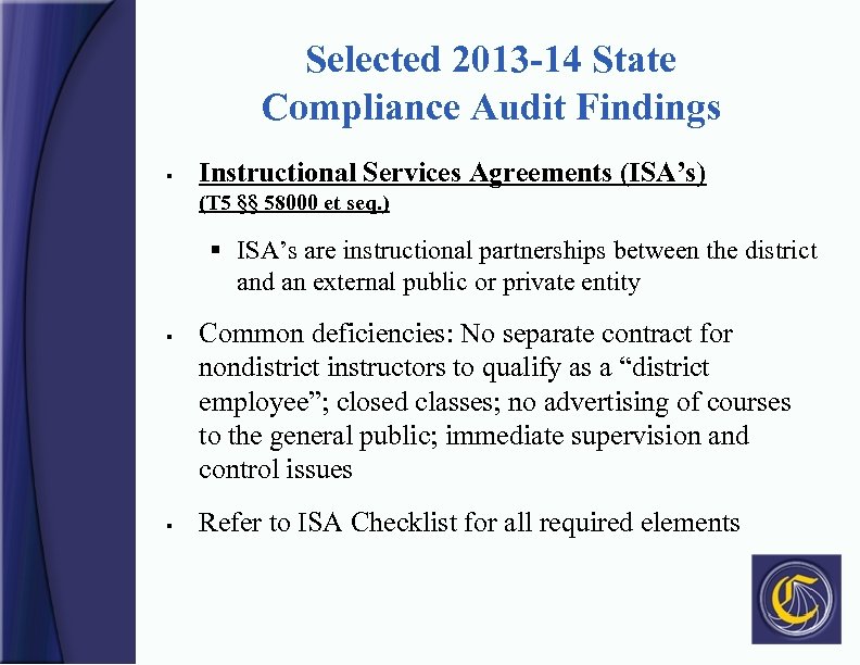 Selected 2013 -14 State Compliance Audit Findings § Instructional Services Agreements (ISA’s) (T 5