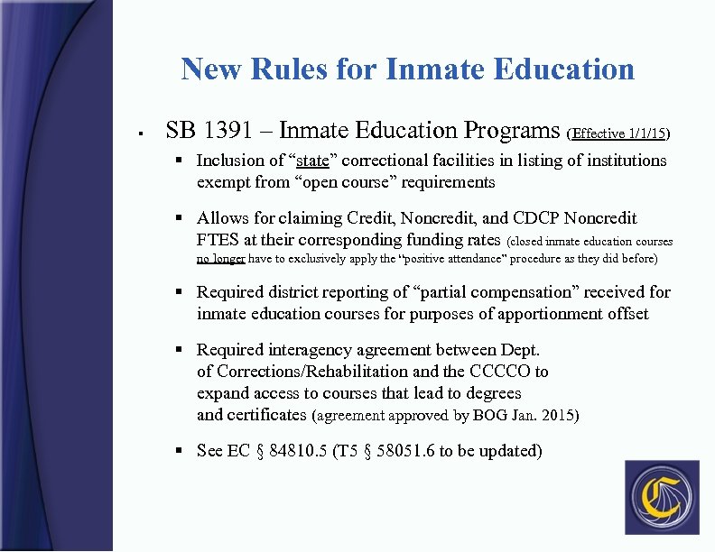 New Rules for Inmate Education § SB 1391 – Inmate Education Programs (Effective 1/1/15)