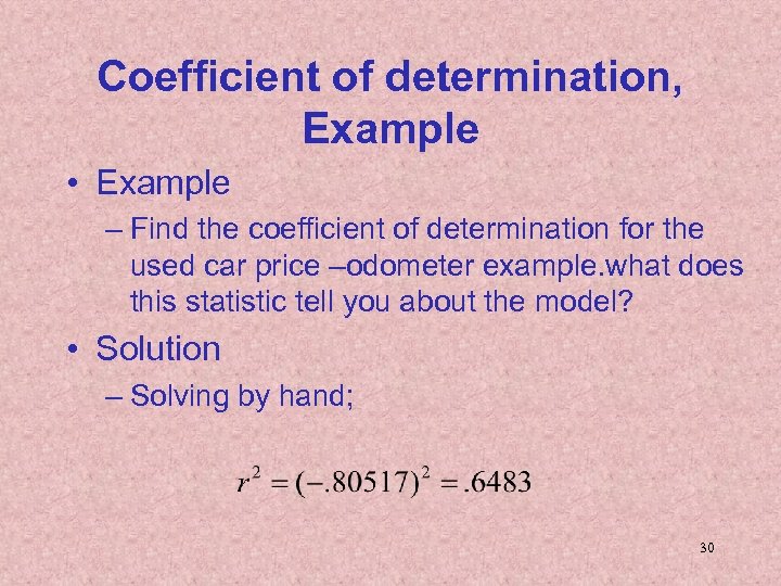Coefficient of determination, Example • Example – Find the coefficient of determination for the