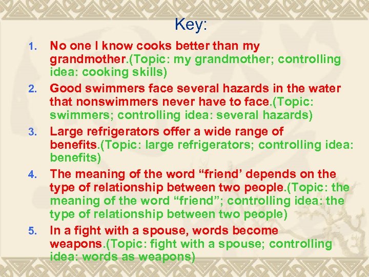 Key: 1. 2. 3. 4. 5. No one I know cooks better than my