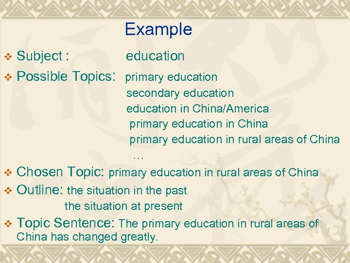 Example Subject : education v Possible Topics: primary education v secondary education education in