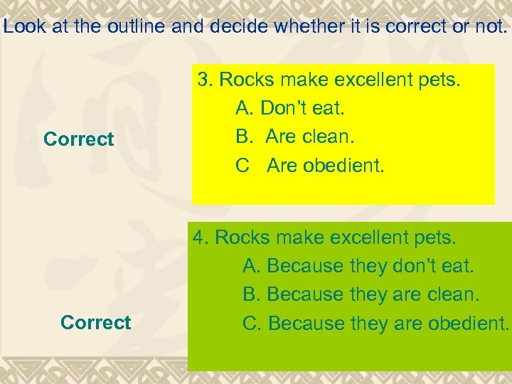 Look at the outline and decide whether it is correct or not. Correct 3.