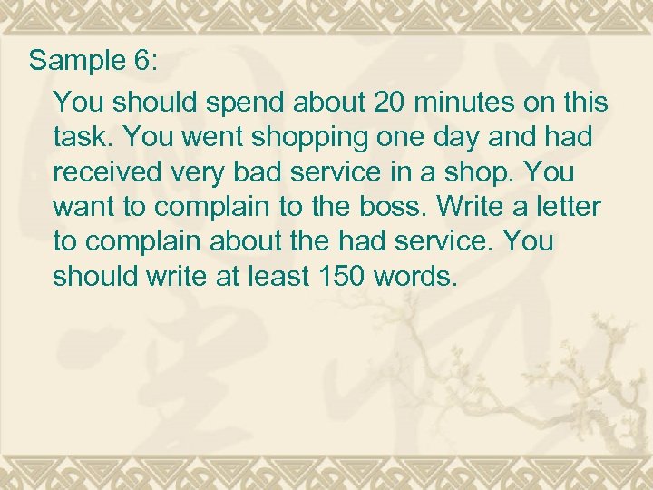Sample 6: You should spend about 20 minutes on this task. You went shopping