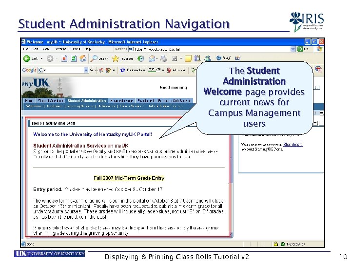 Student Administration Navigation The Student Administration Welcome page provides current news for Campus Management