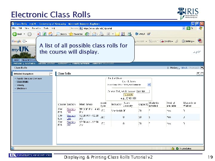 Electronic Class Rolls A list of all possible class rolls for the course will