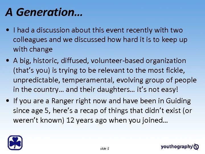 A Generation… • I had a discussion about this event recently with two colleagues