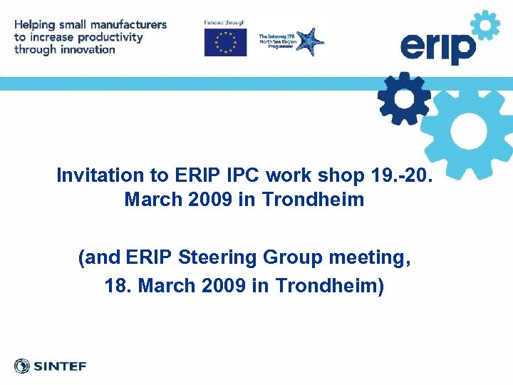 Invitation to ERIP IPC work shop 19. -20. March 2009 in Trondheim (and ERIP