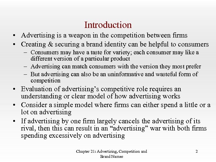 Introduction • Advertising is a weapon in the competition between firms • Creating &