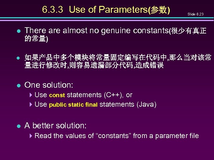 6. 3. 3 Use of Parameters(参数) l Slide 6. 23 There almost no genuine