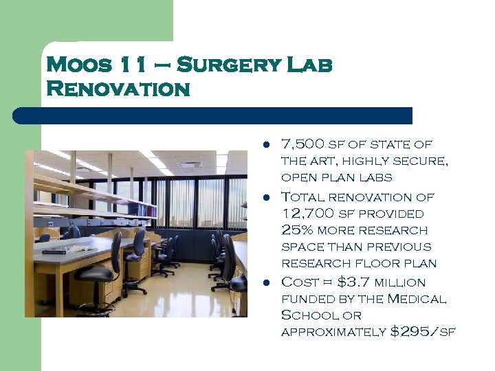 Moos 11 – Surgery Lab Renovation l l l 7, 500 sf of state
