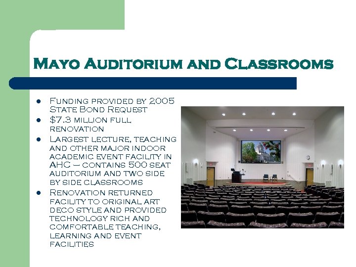 Mayo Auditorium and Classrooms l l Funding provided by 2005 State Bond Request $7.