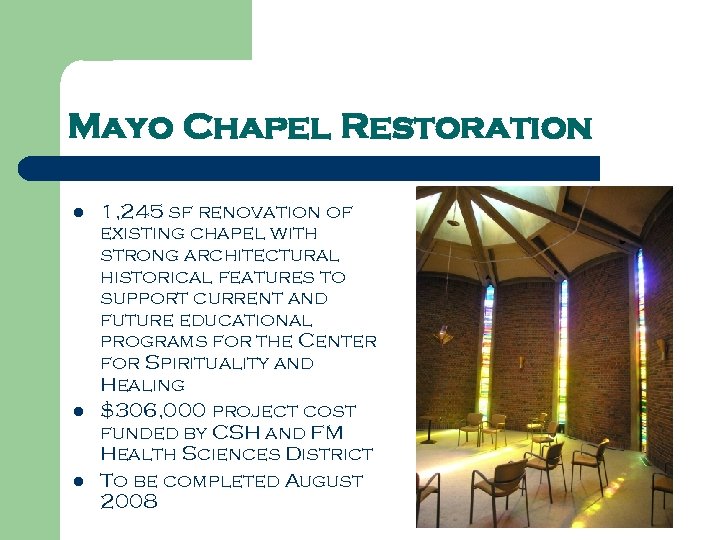 Mayo Chapel Restoration l l l 1, 245 sf renovation of existing chapel with