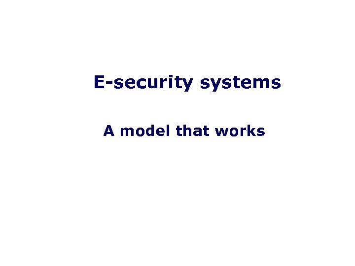 E-security systems A model that works 
