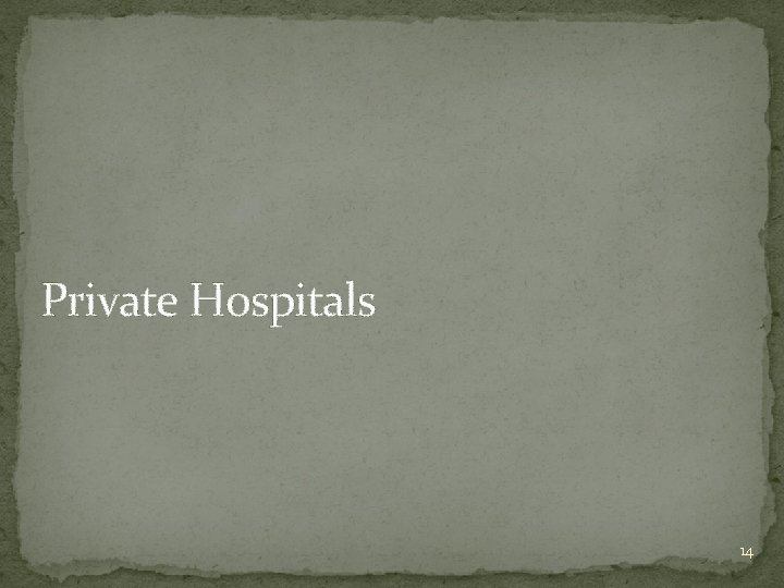 Private Hospitals 14 