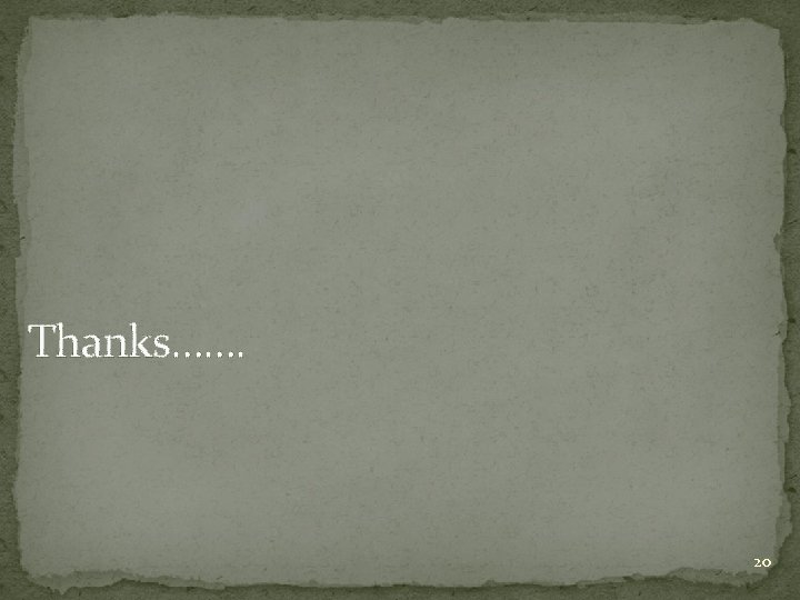 Thanks……. 20 