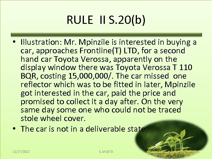 RULE II S. 20(b) • Illustration: Mr. Mpinzile is interested in buying a car,