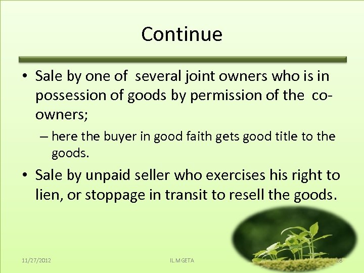 Continue • Sale by one of several joint owners who is in possession of