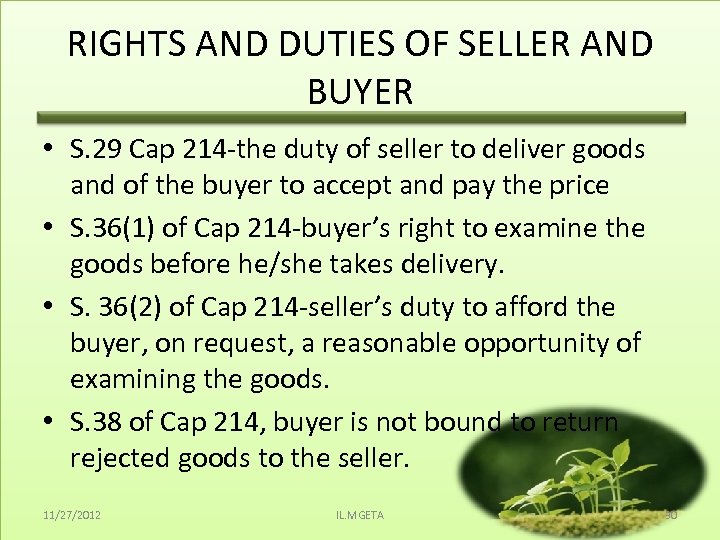 RIGHTS AND DUTIES OF SELLER AND BUYER • S. 29 Cap 214 -the duty