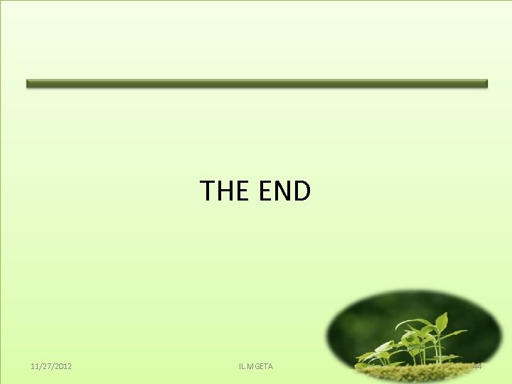 THE END 11/27/2012 IL. MGETA 44 