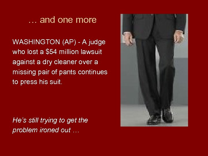 … and one more WASHINGTON (AP) - A judge who lost a $54 million