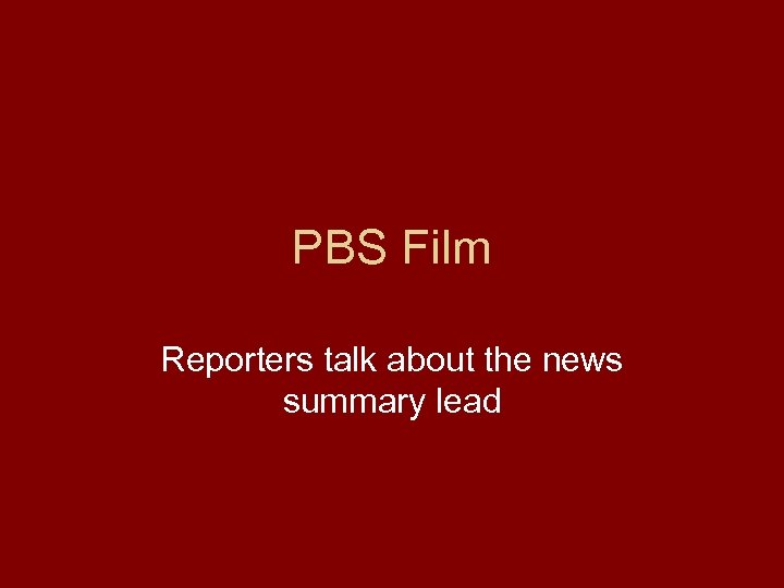 PBS Film Reporters talk about the news summary lead 