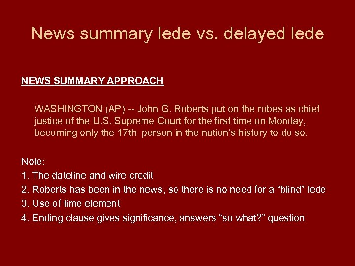 News summary lede vs. delayed lede NEWS SUMMARY APPROACH WASHINGTON (AP) -- John G.