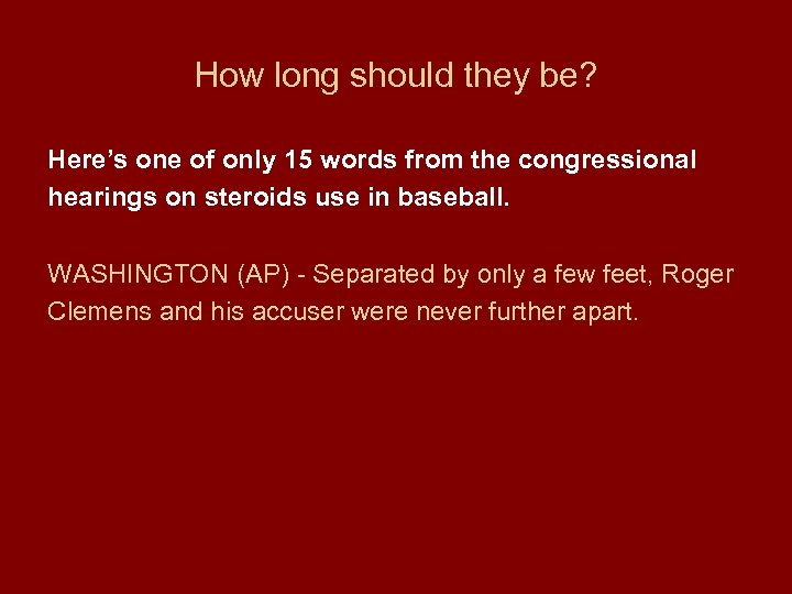 How long should they be? Here’s one of only 15 words from the congressional