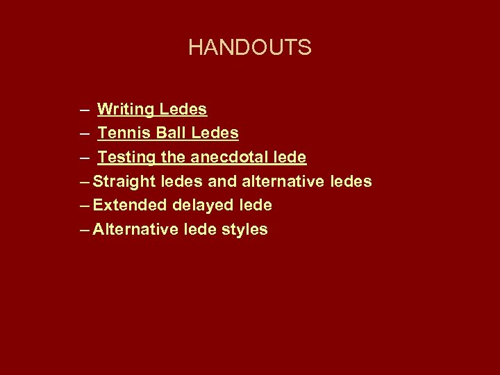 HANDOUTS – Writing Ledes – Tennis Ball Ledes – Testing the anecdotal lede –