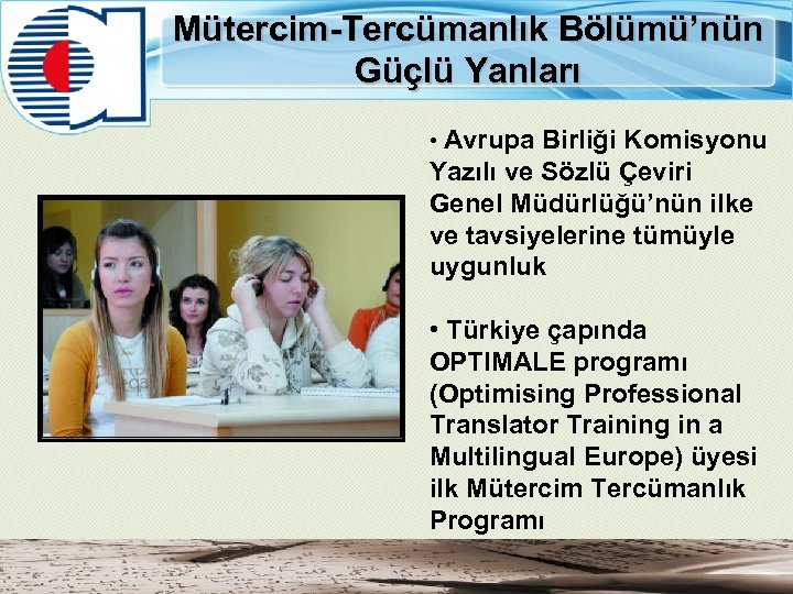 Mütercim-Tercümanlık Bölümü’nün Güçlü Yanları • Avrupa Birliği Komisyonu Yazılı ve Sözlü Çeviri Genel Müdürlüğü’nün