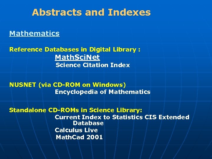 Abstracts and Indexes Mathematics Reference Databases in Digital Library : Math. Sci. Net Science