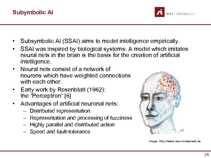 Subymbolic AI • Subsymbolic AI (SSAI) aims to model intelligence empirically. • SSAI was