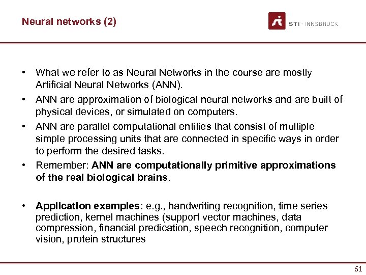 Neural networks (2) • What we refer to as Neural Networks in the course