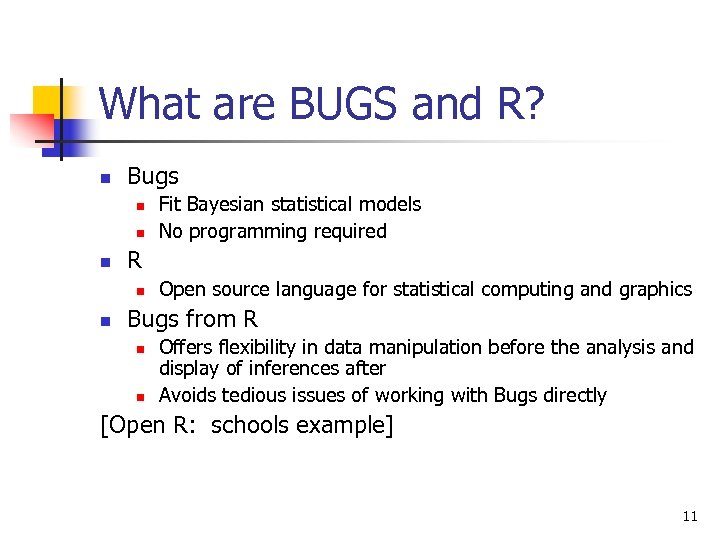 What are BUGS and R? n Bugs n n n R n n Fit